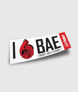 I love BAE - Boost & Ethanol